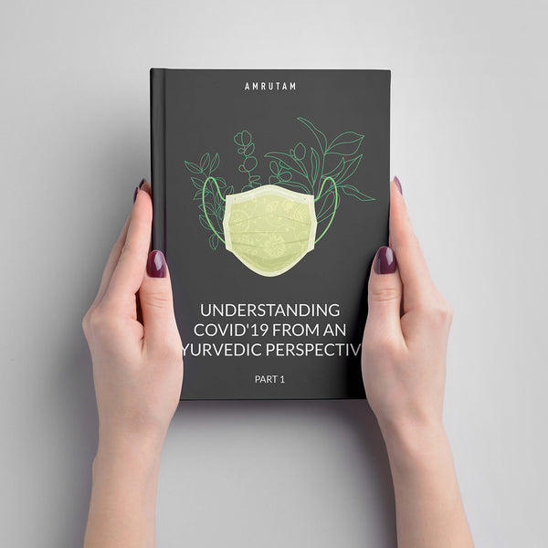 Part 1 - Understanding Covid'19 from an Ayurvedic Perspective | E-Book